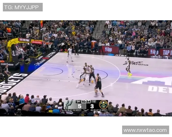 今天掘金对阵马刺精彩直播全程回顾与赛后分析尽在这里